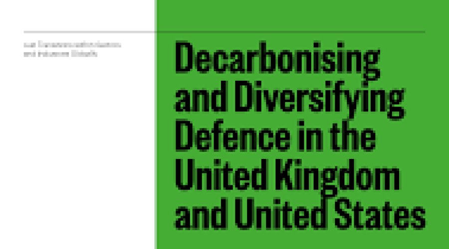 Decarbonising and Diversifying Defence in the UK and US report cover
