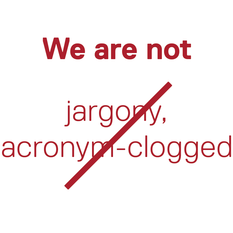 We are not jargony