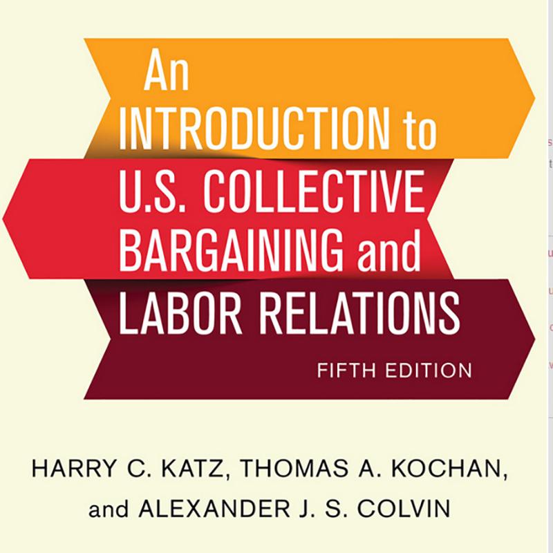 An Introduction to US Collective Bargainin and Labor Relations