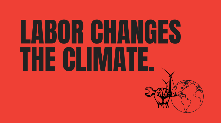 Labor Changes the Climate