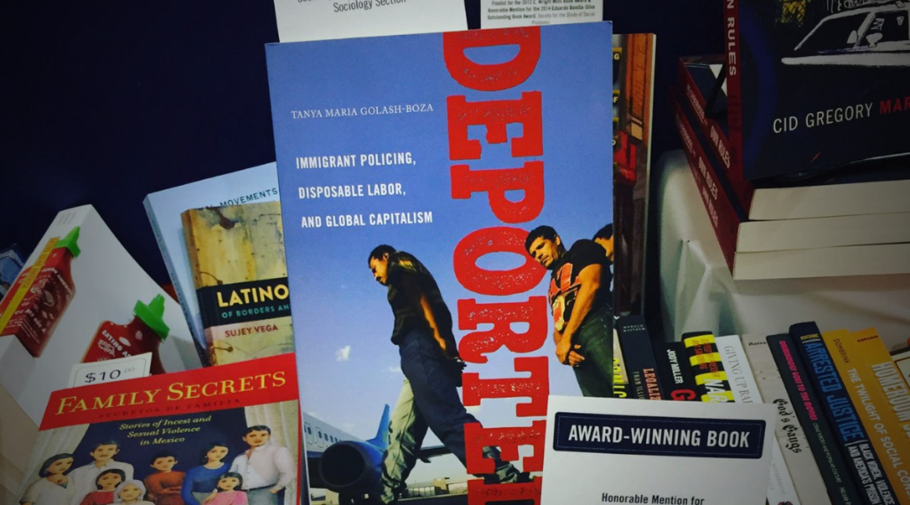 Deported: Immigrant Policing, Disposable Labor and Global Capitalism