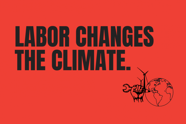 Labor Changes the Climate