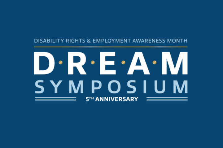 Disability Rights and Employment Awareness Month, DREAM Symposium, 5th anniversary