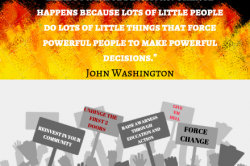 Quote by John Washington: Change doesn't happen because powerful people sit in their office and make powerful decisions. Change happens because lots of little people do lots of little things that force powerful people to make powerful decisions.