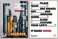 2 posters. One reads, Changing the world Takes Work. The other replaced words with blanks: blank place, team blank, blankerâ€™s rights, netblanking, blank around, home blank, blank flow, blank culture, your lifeâ€™s blank, followed by the phrase It takes Work